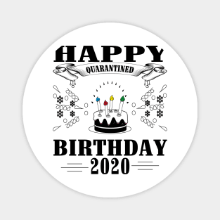 Happy Quarantine Birthday 2020 Magnet